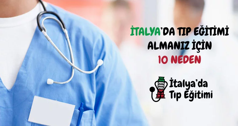 İtalya’da Tıp Eğitimi Almanız için 10 Neden